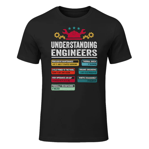 Understanding Engineers Funny Engineering Student Engineers Engineer T Shirt STE0650