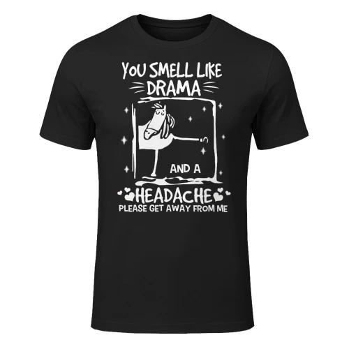 You Smell Like Drama And A Headache HOR0682
