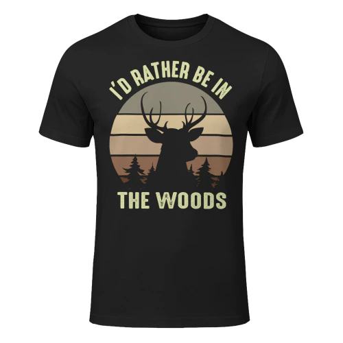 Id Rather Be In The Woods Hunting T Shirt HUT0159