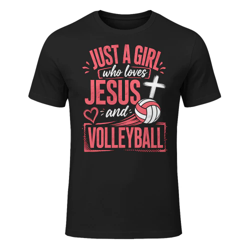 Just A Girl Loves Jesus Volleyball T Shirt VOL0030