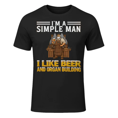Simple Man I Like Beer And Organ Building Black ORG0006