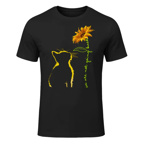 We Are Not Going Back Cat Sunflower Design Cat T Shirt CLR0687