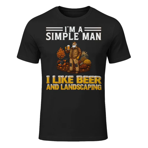Simple Man I Like Beer And Landscaping Black LAN0007
