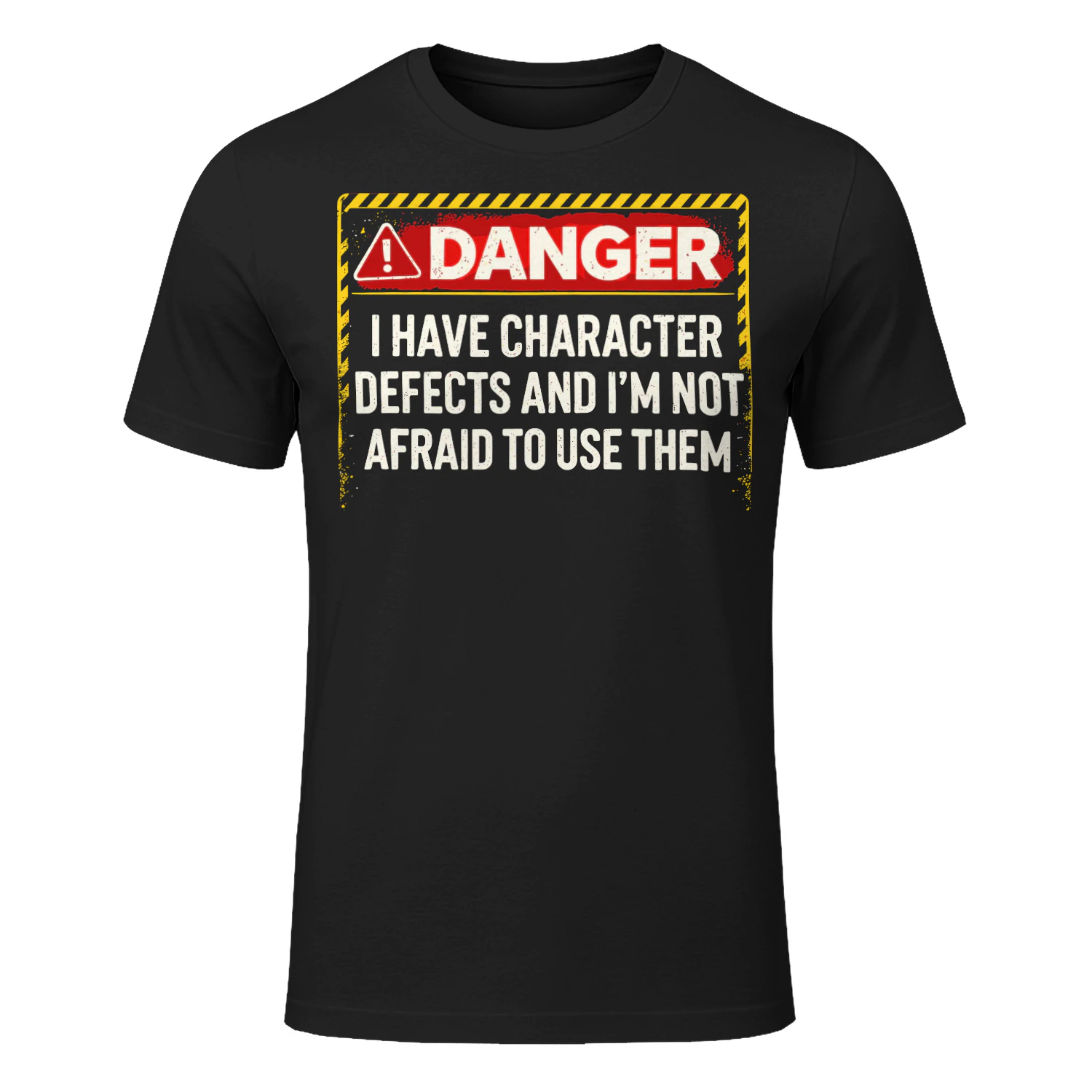 Danger Character Defects AA Recovery Sarcastic Humor Sobriety T Shirt SOB0053