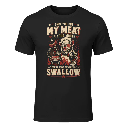 Once You Put My Meat In Your Mouth Funny Chef Pig BBQ T Shirt BBQ0019