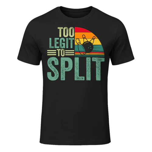 Too Ligit To Split, Funny Bowlers & Bowling Player BOL1499