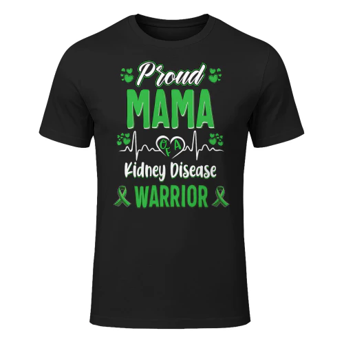 proud Mama kidney disease warrior awareness ribbon green T Shirt KIW0325