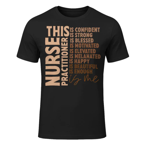 This Practitioner Nurse Black History Month Melanin Nursing Nursing T Shirt NUR0054