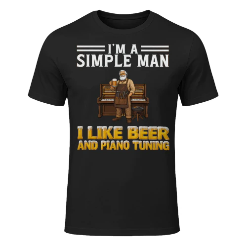 Simple Man I Like Beer And Piano Tuning Black PIA0006
