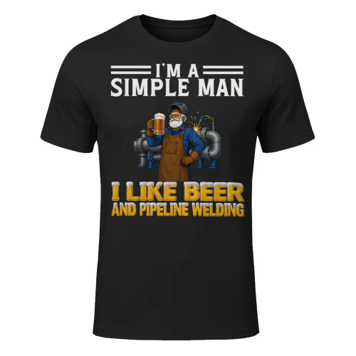 Simple Man I Like Beer And Pipeline Welding Black PIW0007
