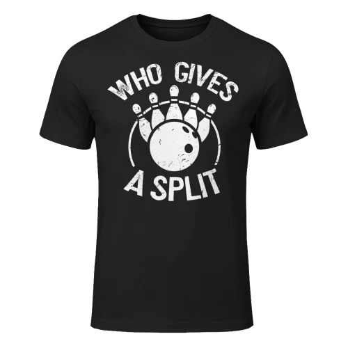 Who Gives A Split Gift Funny Bowling T Shirt BOL1517