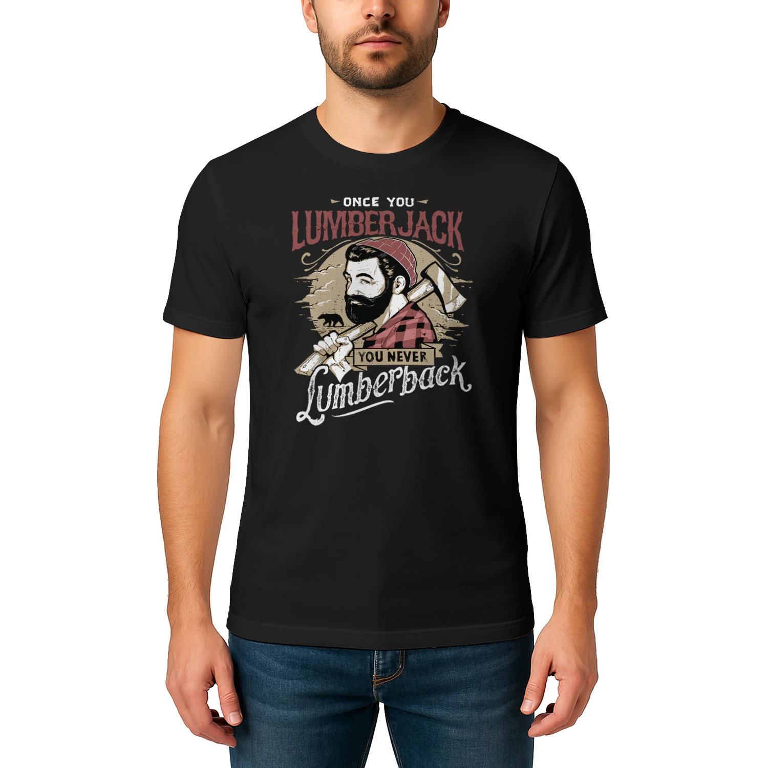 Once You Lumberjack You Never Lumberback T Shirt T Shirt LUB0286