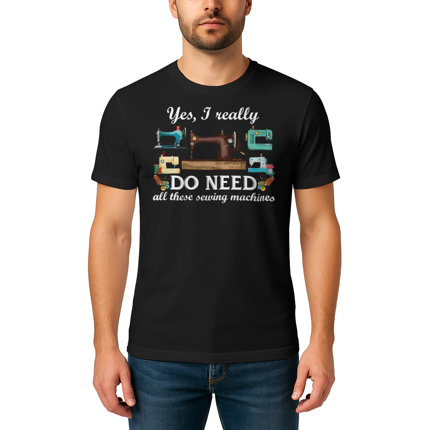 Yes I Really Do Need All These Sewing Machines Funny SEQ0897