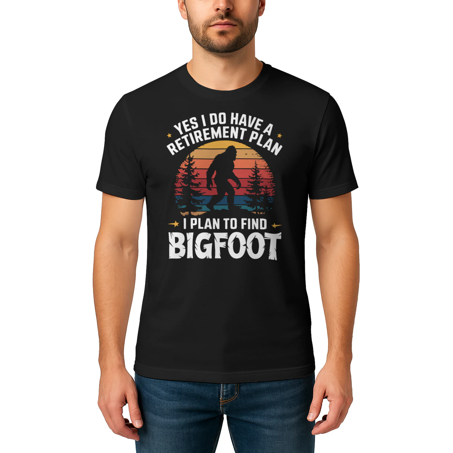 Yes I Do Have A Retirement Plan To Find Bigfoot Bigfoot T Shirt STB0524