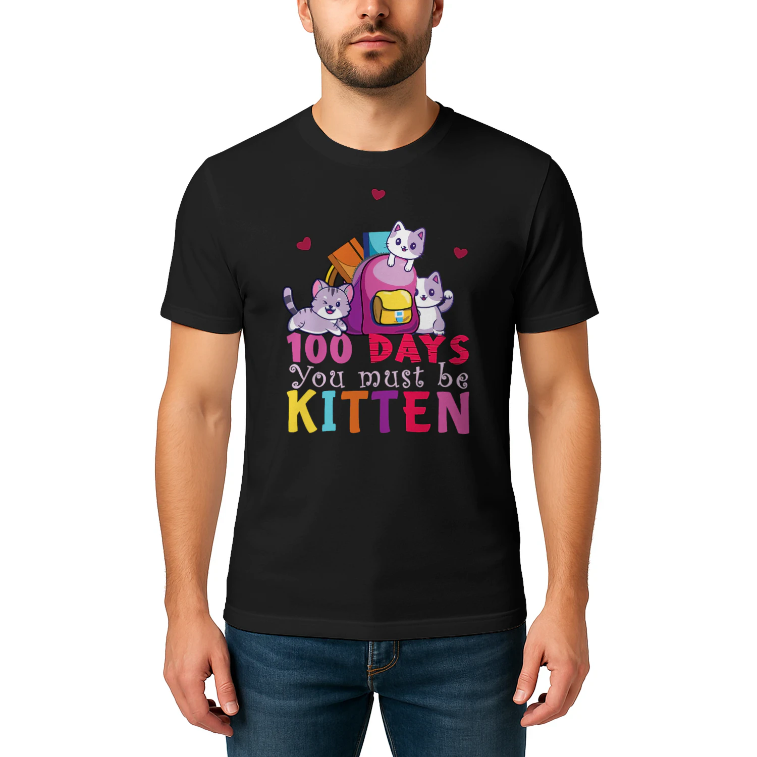 100 Days You Must Be Kitten Cat T Shirt CLR0002