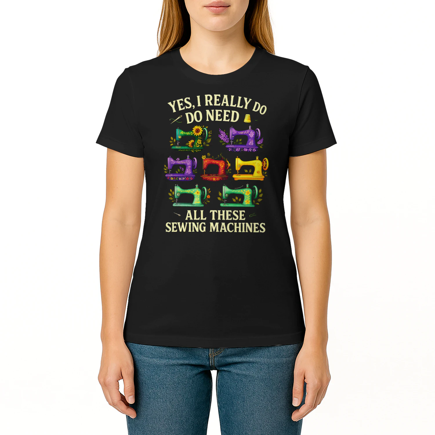 Yes, I Really Do Need Sewing Machines Quilting T Shirt SEQ0904