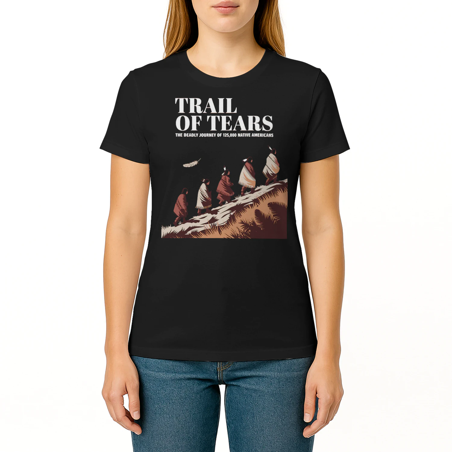 Trail Of Tears The Deadly Journey Of Native American Strong NA T Shirt NTA0147