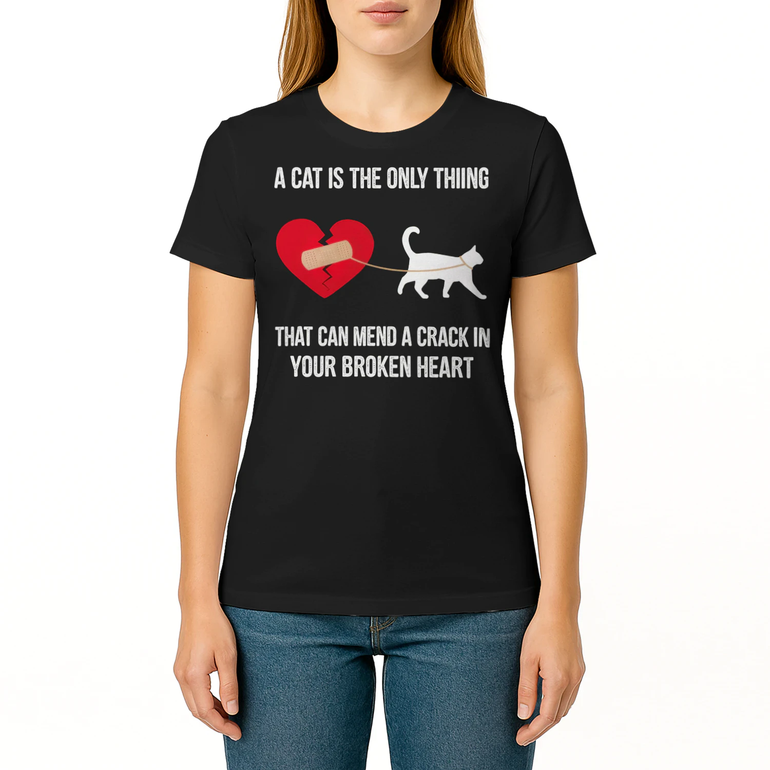 A Cat Is The Only Thing That Can Mend A Crack In Your Broken Heart Cat T Shirt CLR0003