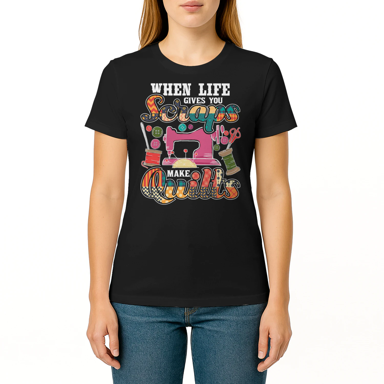 When Life Gives You Scraps Make Quilts Quilter Quilting T Shirt SEQ0841