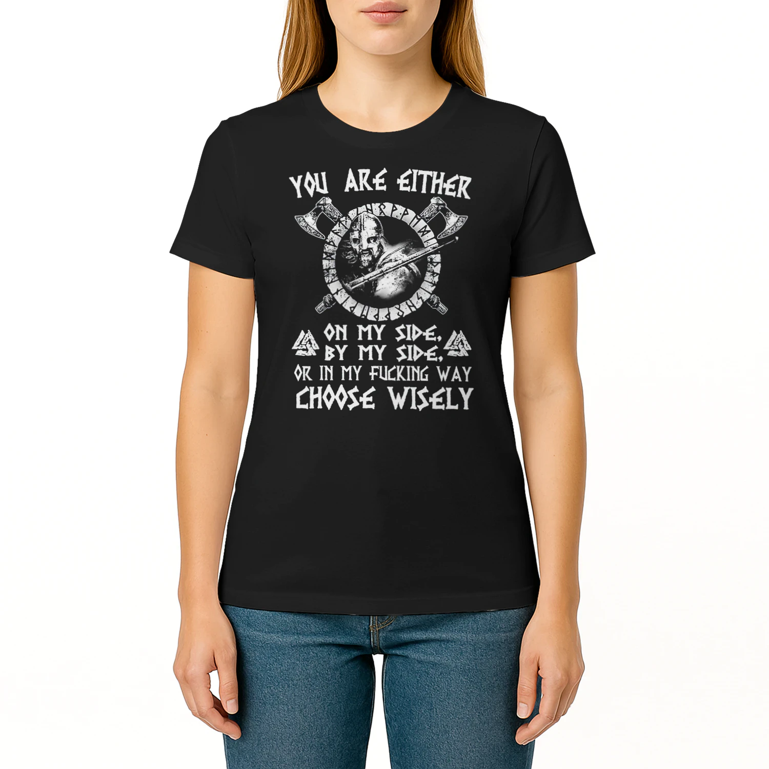 You Are Either On My Side By My Side Viking Viking T Shirt VIK0282