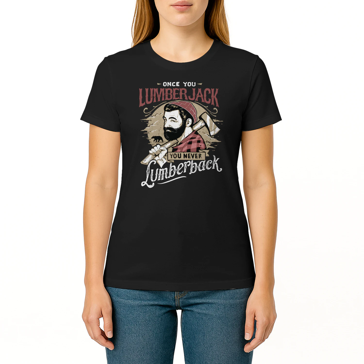 Once You Lumberjack You Never Lumberback T Shirt T Shirt LUB0286