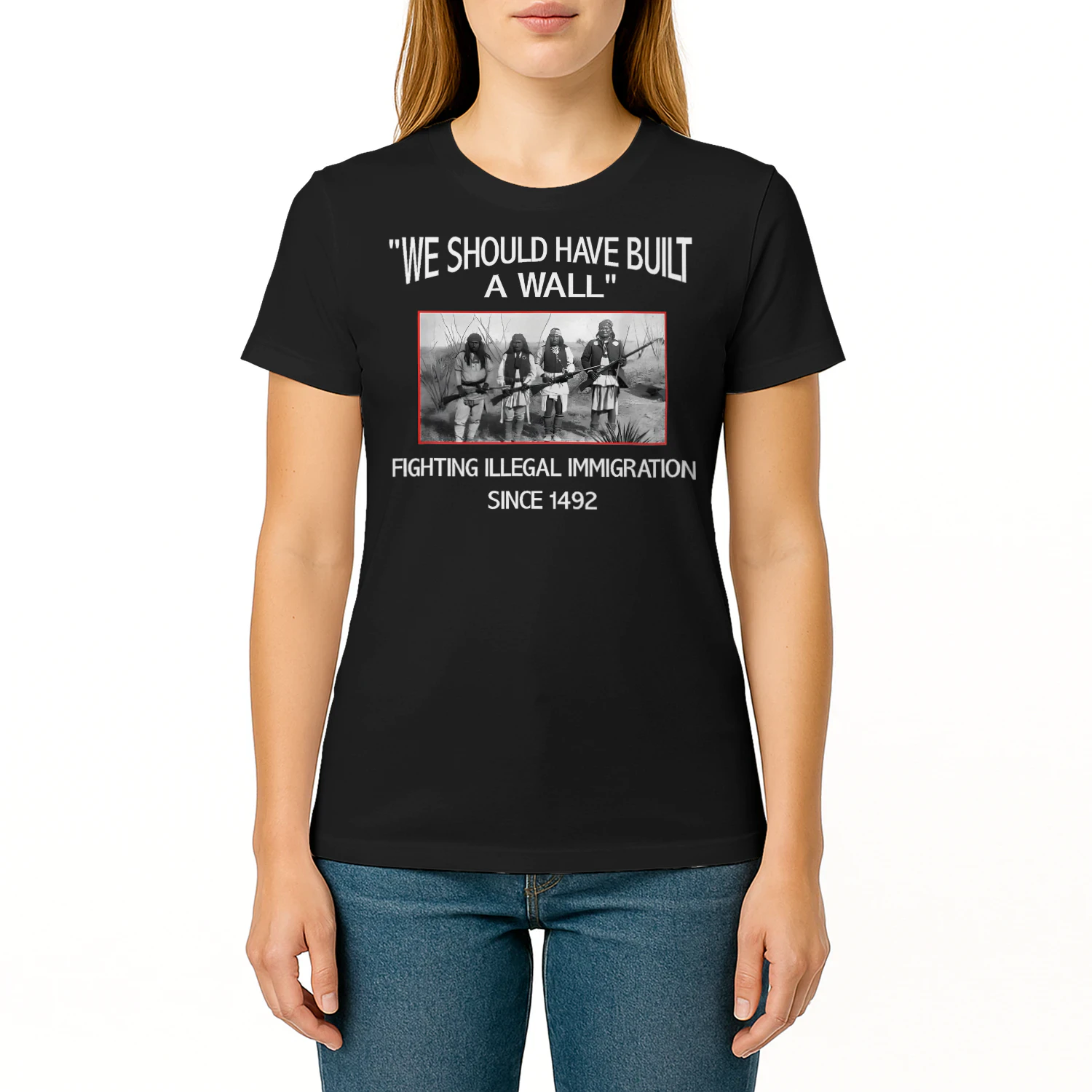 We Should Have Built A Wall Native American T Shirt NTA0487