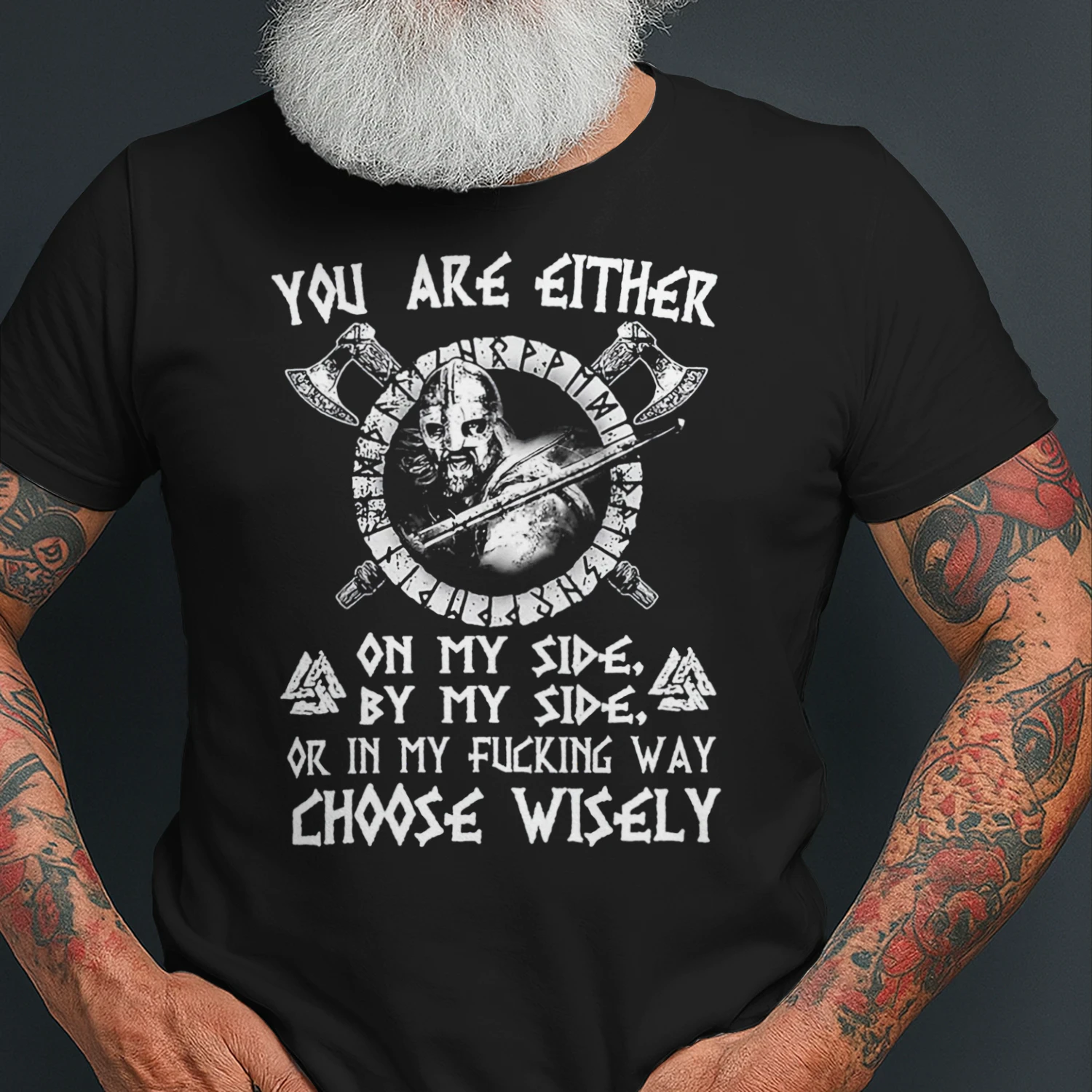 You Are Either On My Side By My Side Viking Viking T Shirt VIK0282