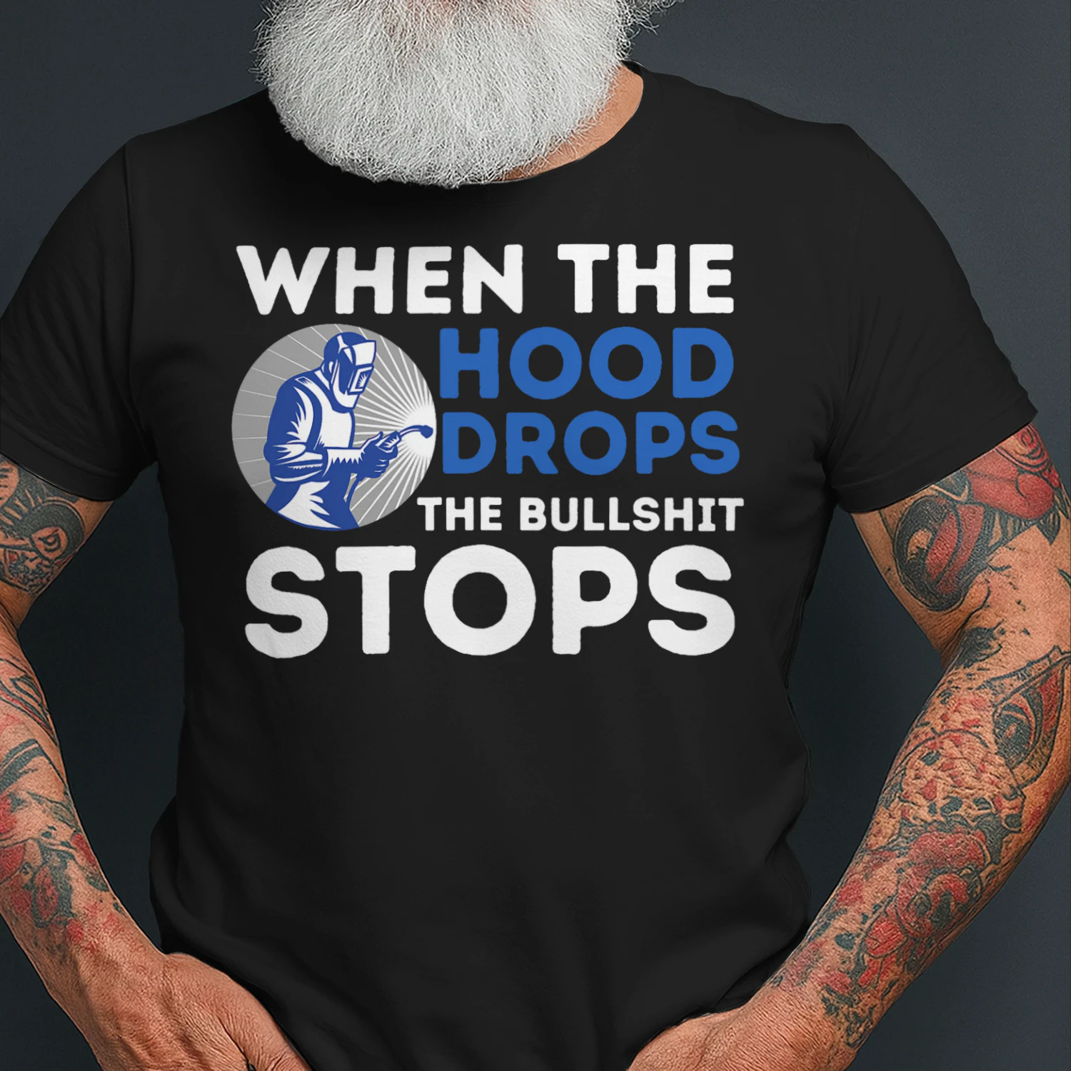 When The Hood Drops Metal Worker Welding Welder Welder T Shirt WED0089