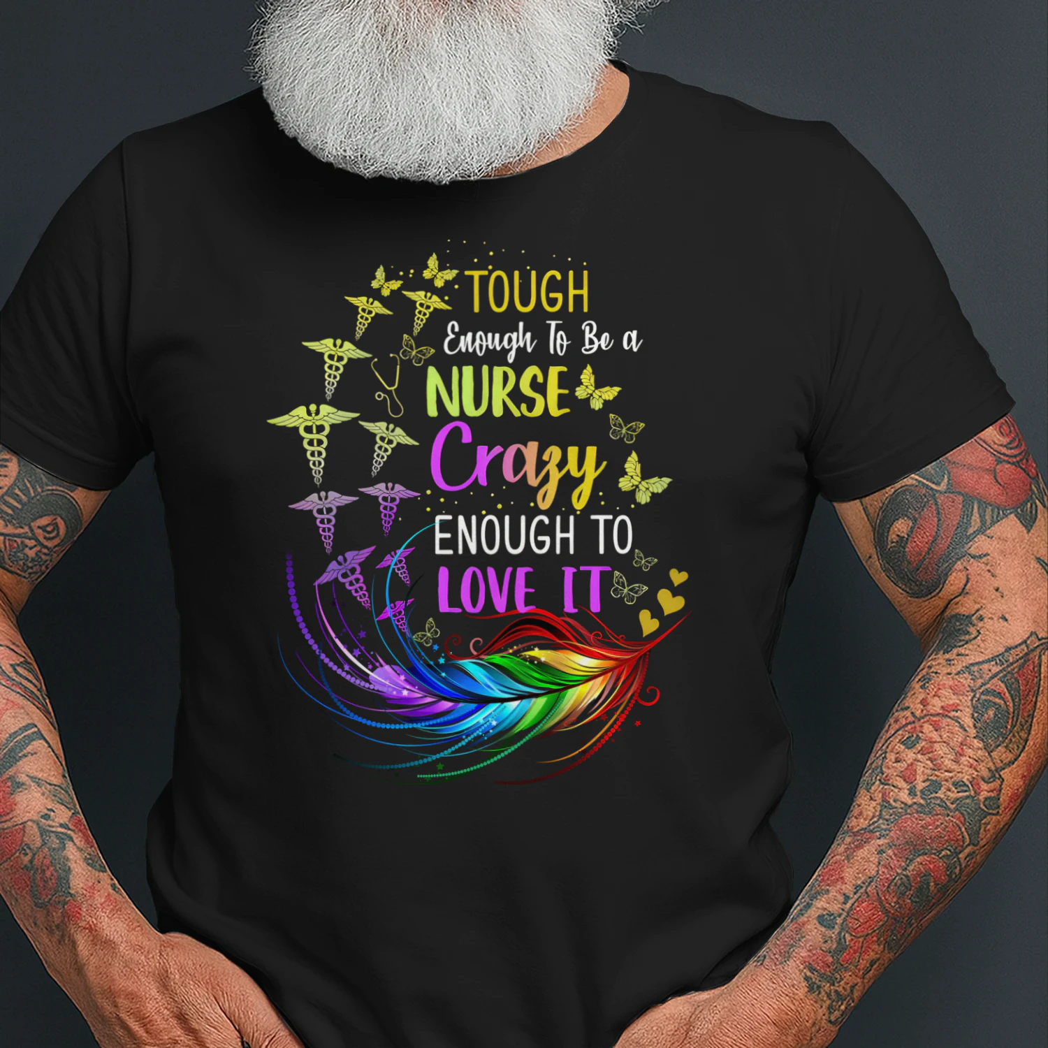Tough Enough To Be A Nurse Crazy Enough To Love It Nursing T Shirt NUR0150