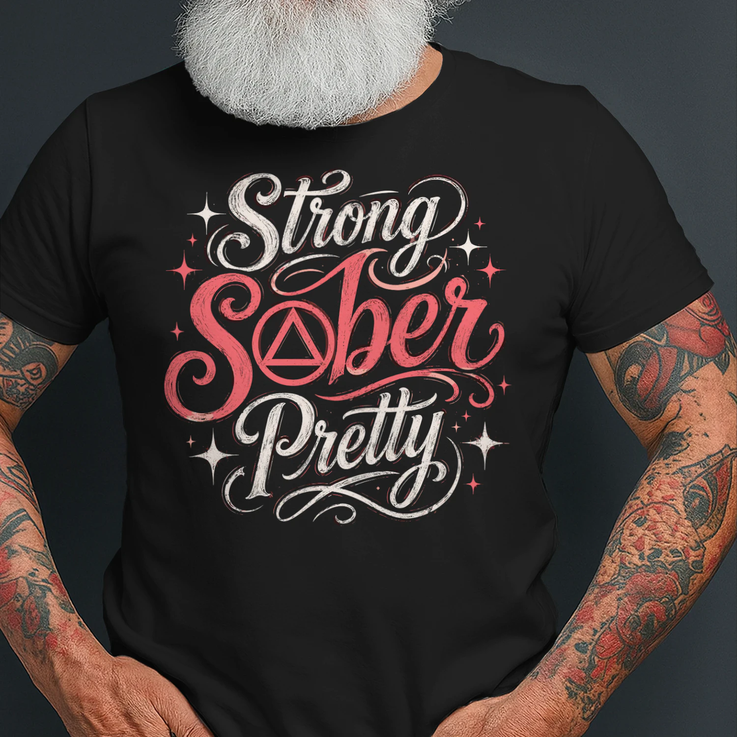 Women Strong Sober Pretty Sobriety T Shirt SOB0051