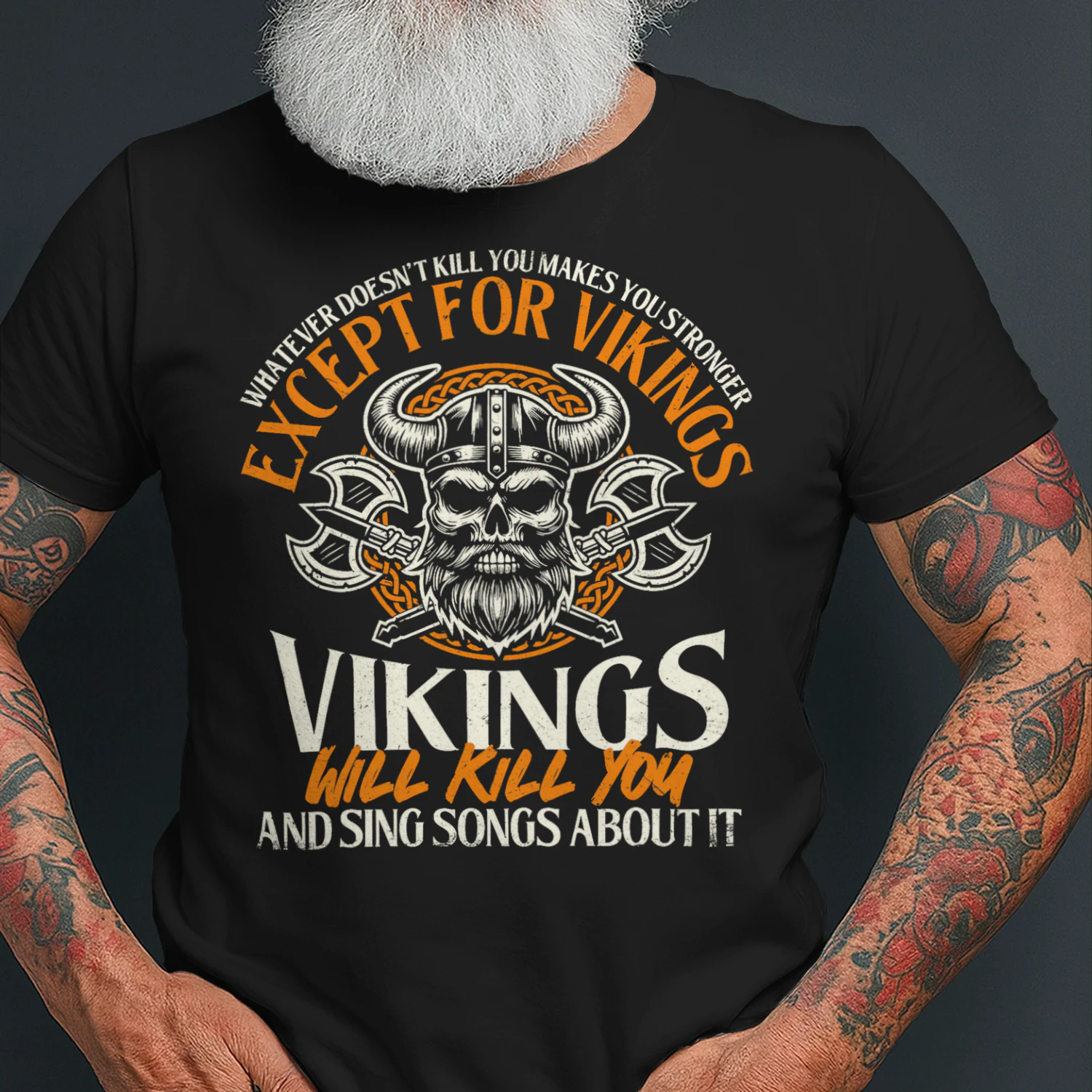 Vikings Will Kill You And Sing Songs Viking Warrior Nordic Viking T Shirt VIK0704