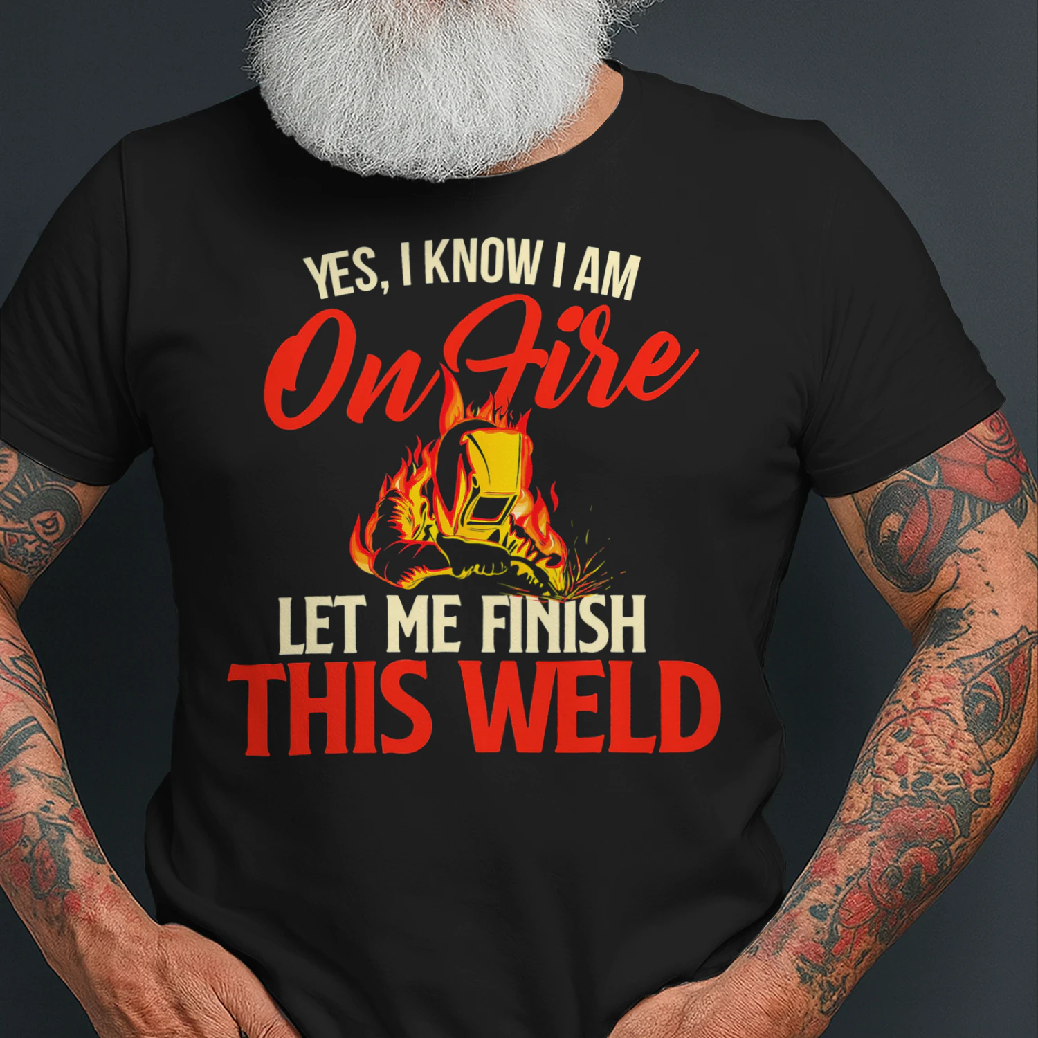 Yes I Know I Am On Fire Welding Welder Weld Ironworker Welder T Shirt WED0498