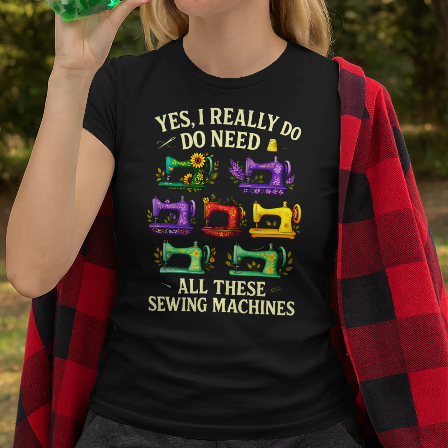 Yes, I Really Do Need Sewing Machines Quilting T Shirt SEQ0904