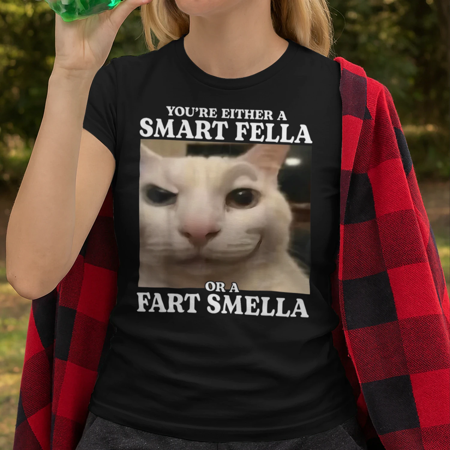 You're Either a Smart Fella or a Fart Smella Funny Cat Meme T Shirt CAT1695
