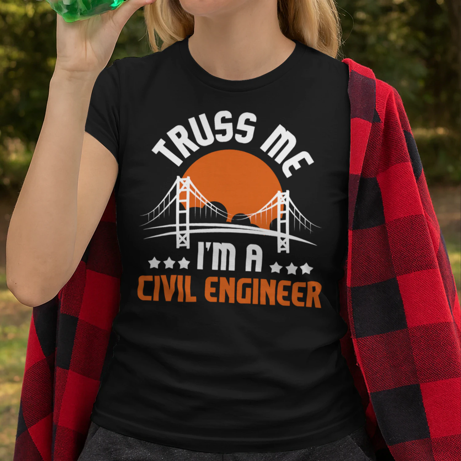 Truss Me Im A Civil Engineer Bridge Builder Construction Engineer T Shirt STE0641