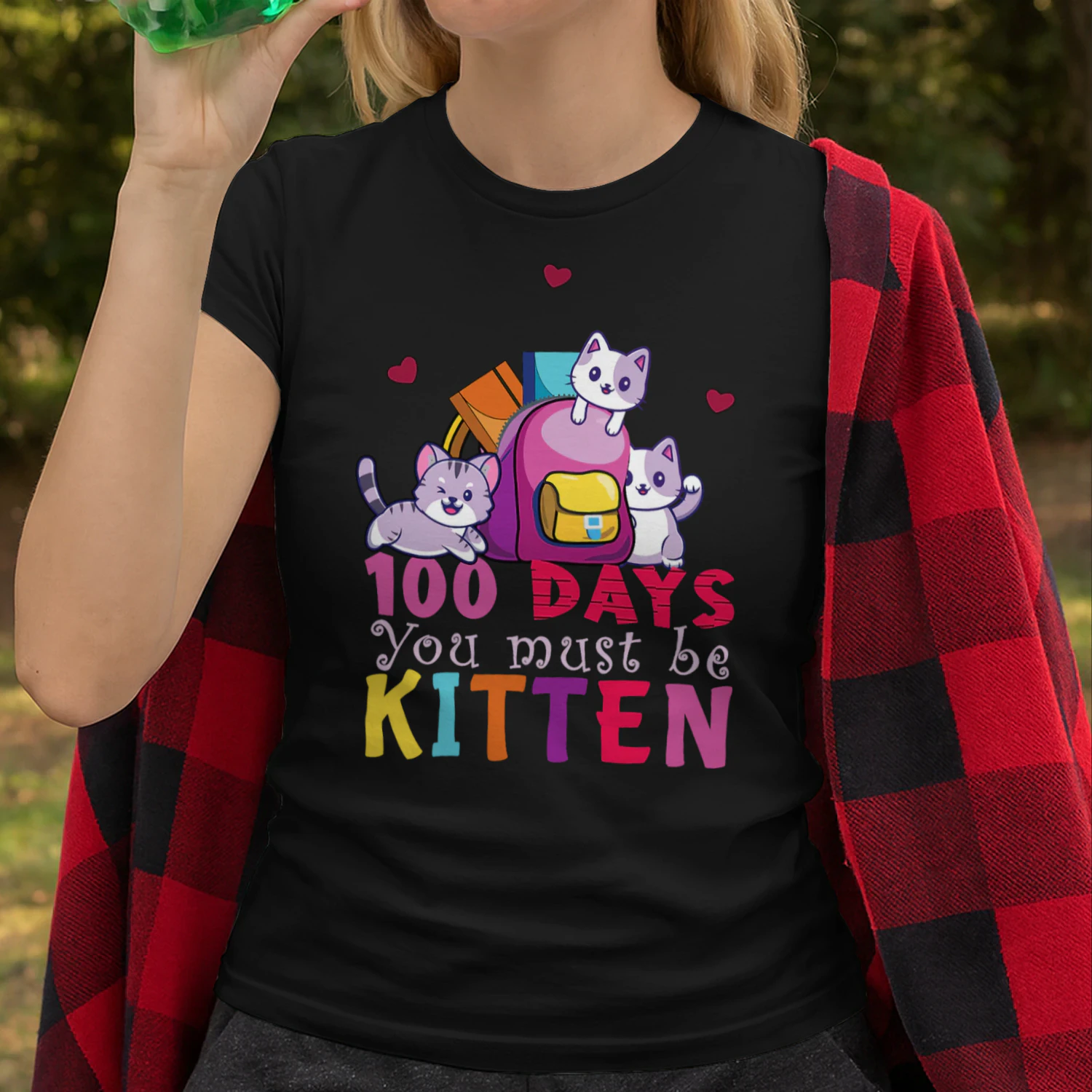 100 Days You Must Be Kitten Cat T Shirt CLR0002