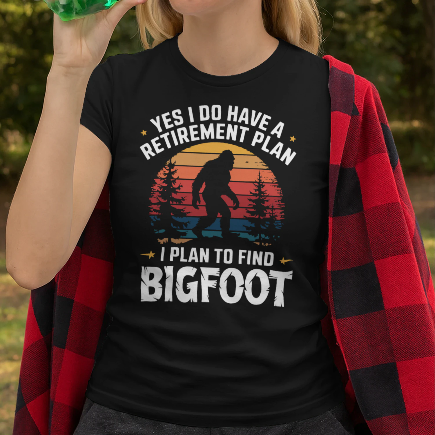 Yes I Do Have A Retirement Plan To Find Bigfoot Bigfoot T Shirt STB0524