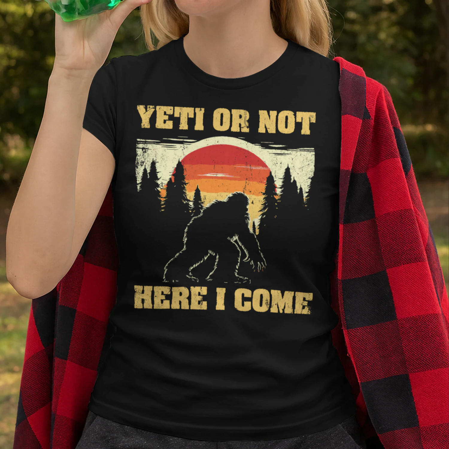 Yeti Or Not Here I Come Vintage Bigfoot Hunter Sasquatch Bigfoot T Shirt STB0527