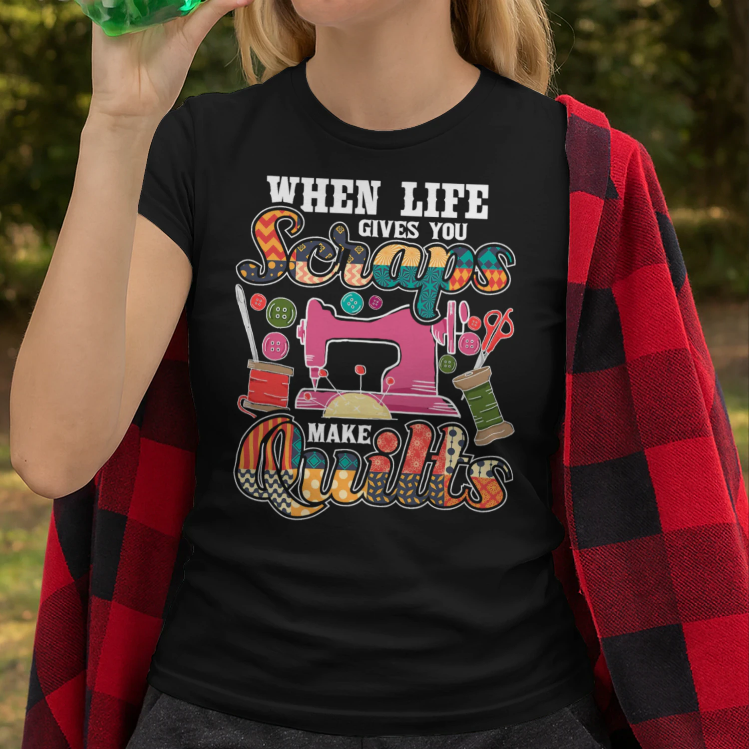 When Life Gives You Scraps Make Quilts Quilter Quilting T Shirt SEQ0841