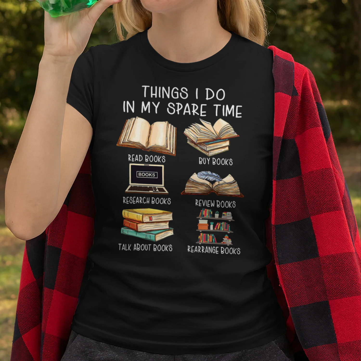 Things I Do In My Spare Time Read Books Buy Books Read Books T Shirt REB0881