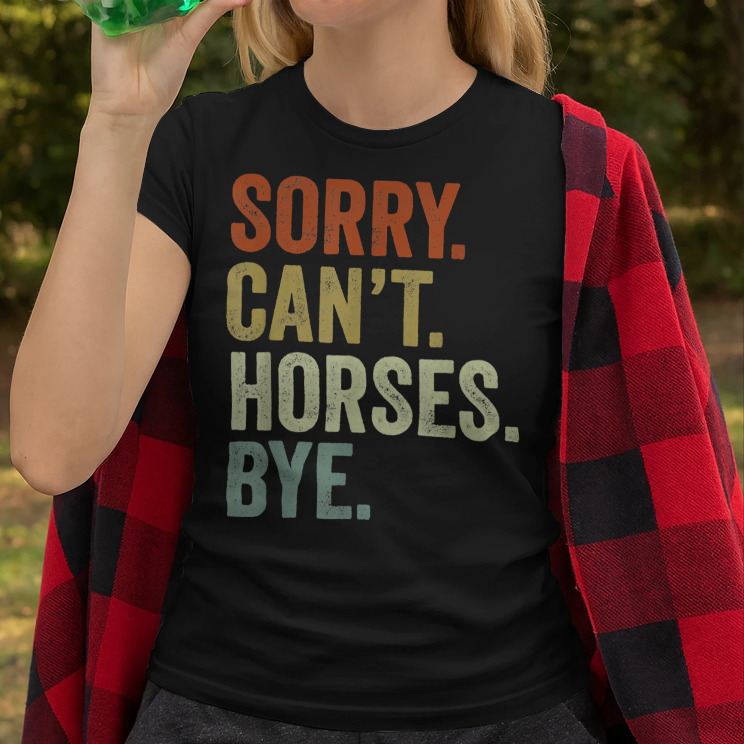 Sorry Can't Horses Bye Funny Horse T Shirt HOR0492