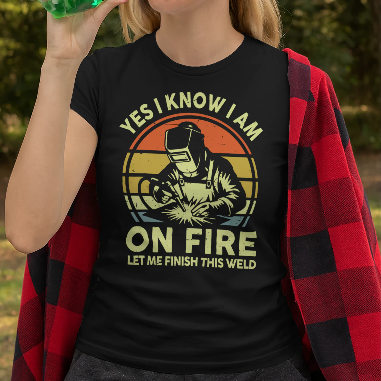 Yes I Know On Fire Let Me Finish Weld Funny Welder Dad Gift Welder T Shirt WED0469