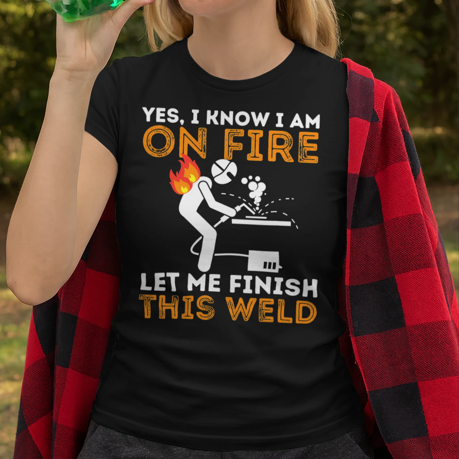 Yes I Know I Am On Fire Metal Worker Welder Welding Welder T Shirt WED0506