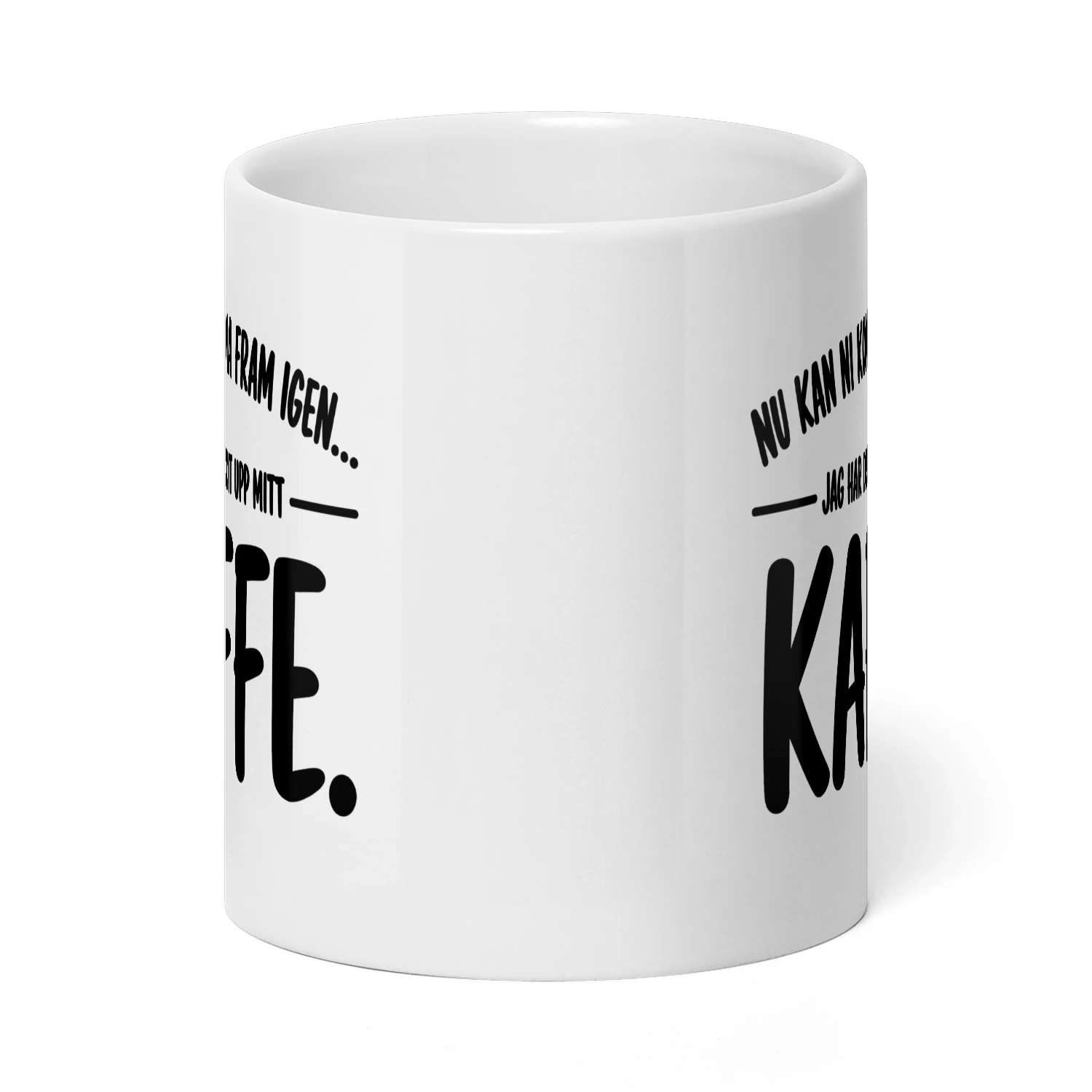Nu kan ni komma fram igen… Jag har druckit upp mitt kaffe