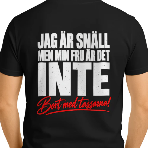 Jag är snäll, men min fru är det inte