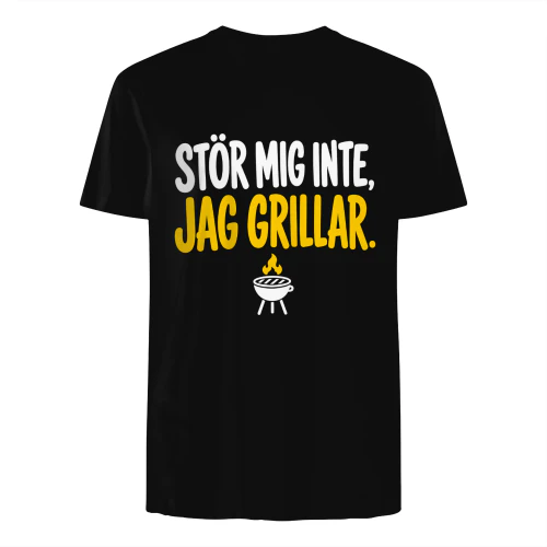 STÖR MIG INTE, JAG GRILLAR.