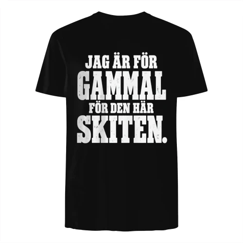 Jag är för gammal för den här skiten