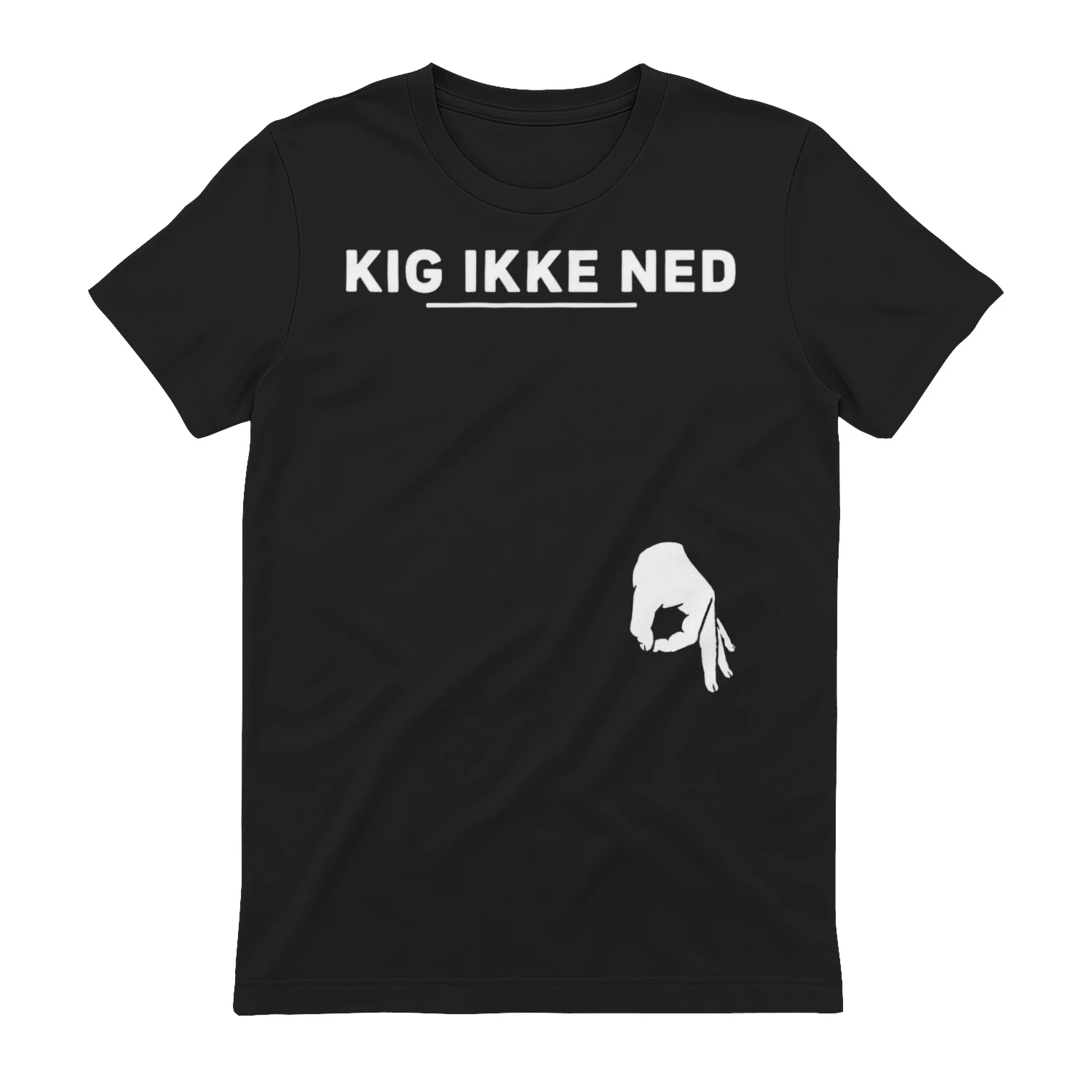 KIG IKKE NED