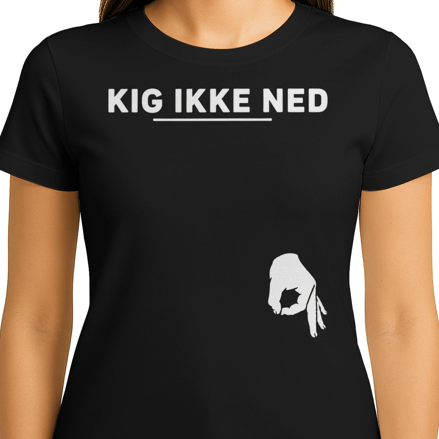 KIG IKKE NED