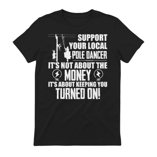 Lineman - Support your local pole dancer